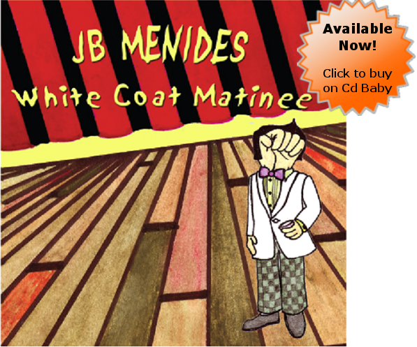 White Coat Matinee - the new album by JB Menides White Coat Matinee - the new album by JB Menides